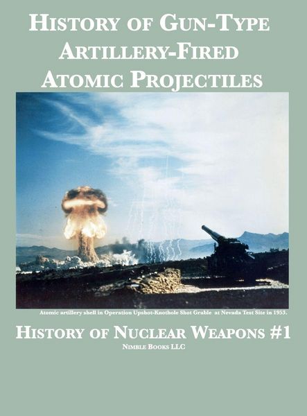 Produktbild: History of Gun-Type Artillery-Fired Atomic Projectiles