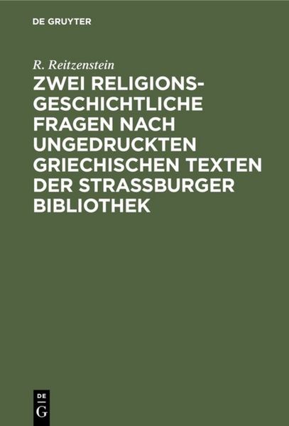 Produktbild: Zwei religionsgeschichtliche Fragen nach ungedruckten griechischen Texten der Strassburger Bibliothek