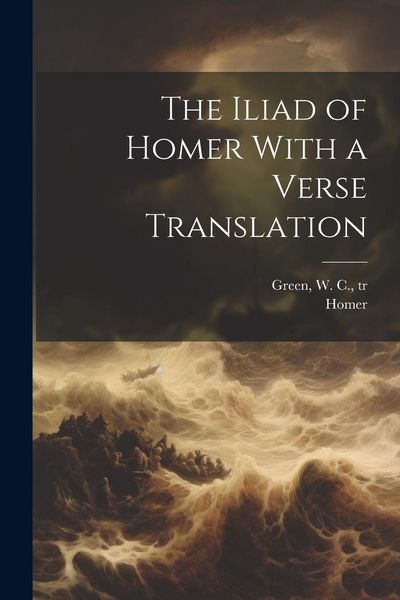 Produktbild: The Iliad of Homer With a Verse Translation