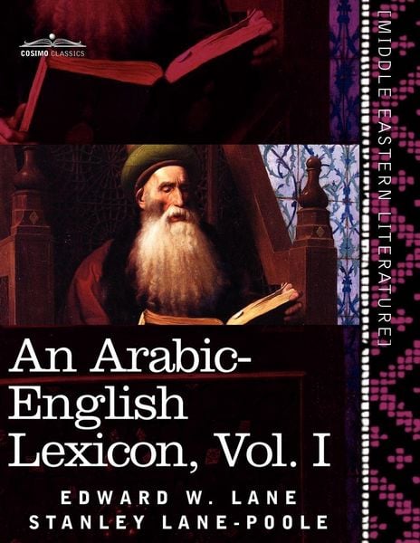 Produktbild: An Arabic-English Lexicon (in Eight Volumes), Vol. I
