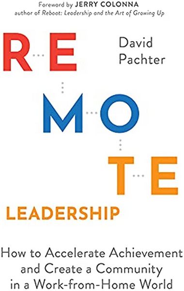 Produktbild: Remote Leadership: How to Accelerate Achievement and Create a Community in a Work-From-Home World