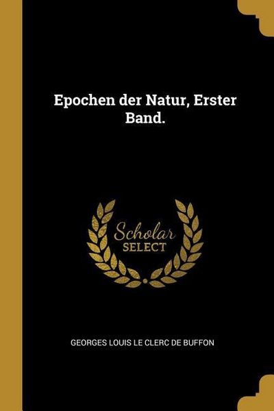 Produktbild: Epochen Der Natur, Erster Band.
