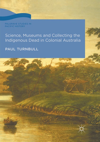 Produktbild: Science, Museums and Collecting the Indigenous Dead in Colonial Australia