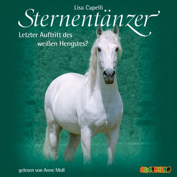 Produktbild: Sternent&auml;nzer (7): Letzter Auftritt des wei&szlig;en Hengstes?