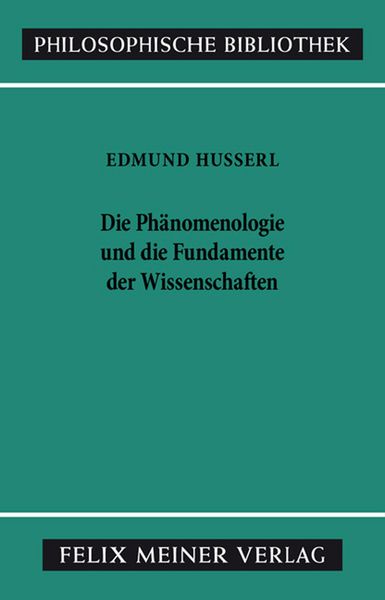 Produktbild: Die Ph&auml;nomenologie und die Fundamente der Wissenschaften