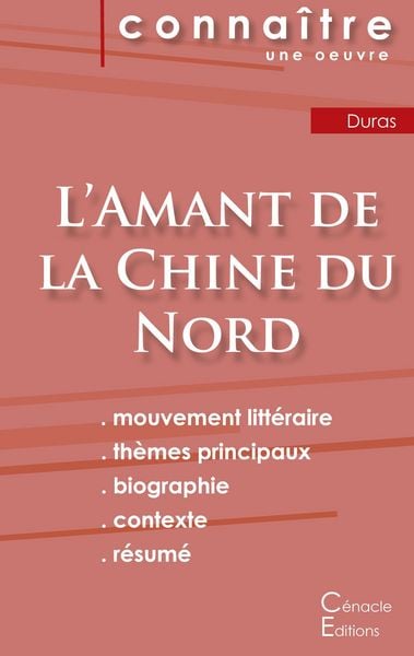 Produktbild: Fiche de lecture L'Amant de la Chine du Nord de Marguerite Duras (analyse litt&eacute;raire de r&eacute;f&eacute;rence et r&eacute;sum&eacute; complet)