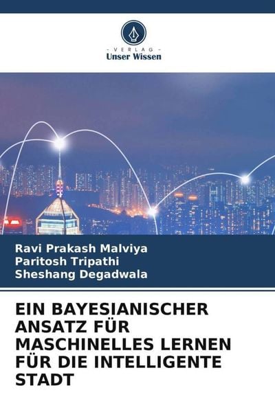 Ein Bayesianischer Ansatz für Maschinelles Lernen für die Intelligente Stadt, Taschenbuch von Ravi Prakash Malviya , Paritosh Tripathi , Sheshang