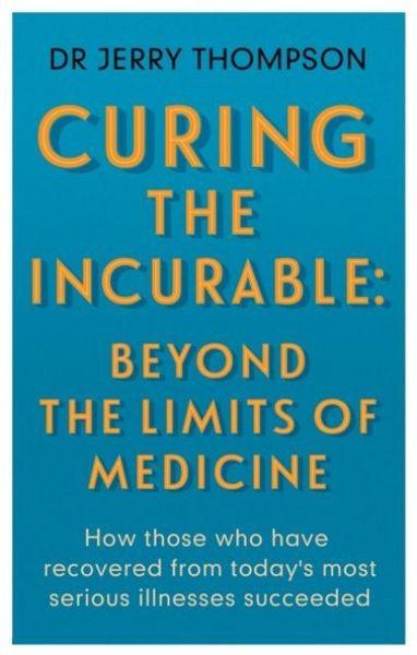 Produktbild: Curing the Incurable: Beyond the Limits of Medicine