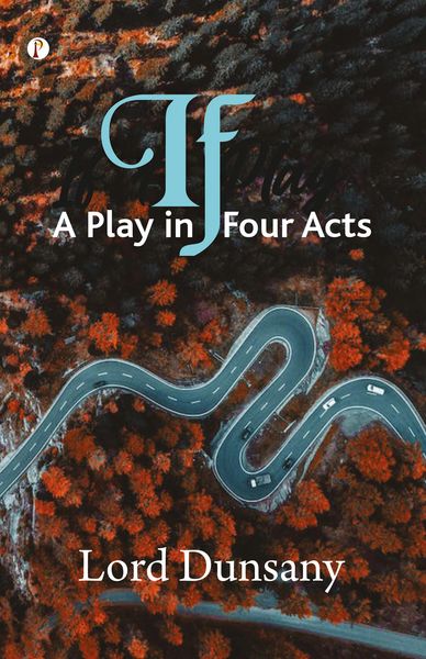 Produktbild: If: A Play in Four Acts