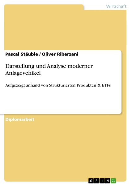 Darstellung und Analyse moderner Anlagevehikel