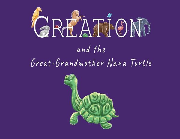 Produktbild: Creation and the Great-Grandmother Nana Turtle