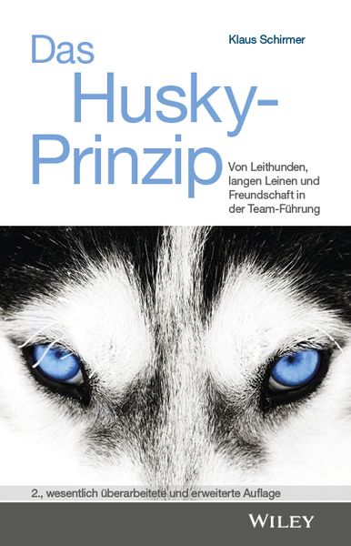 Das Husky- Prinzip, Gebundene Ausgabe von Klaus Schirmer, Wiley-VCH, 978-3-527-51222-5