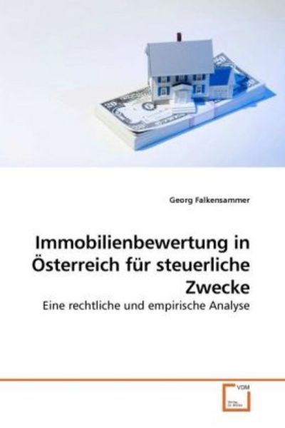 Falkensammer, G: Immobilienbewertung in Österreich für steue, Taschenbuch von Georg Falkensammer, VDM, 9783639234053