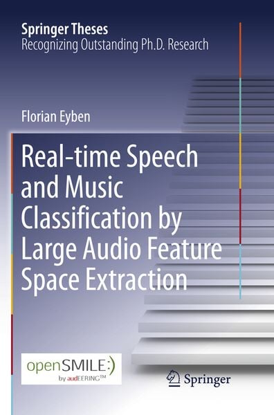 Produktbild: Real-time Speech and Music Classification by Large Audio Feature Space Extraction