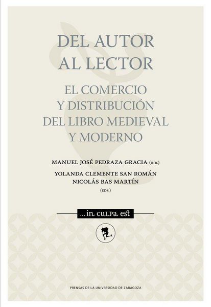 Produktbild: Del autor al lector : el comercio y distribuci&oacute;n del libro medieval y moderno