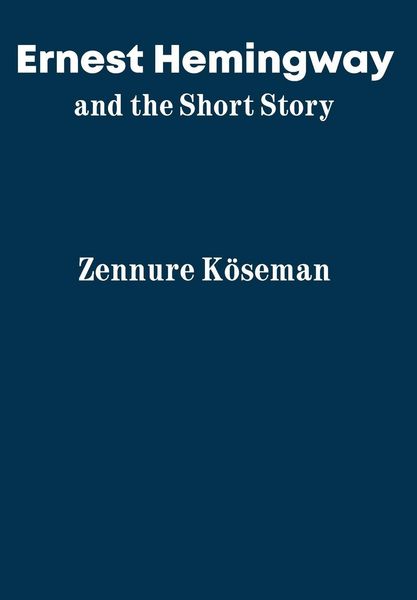 Produktbild: Ernest Hemingway and the Short Story