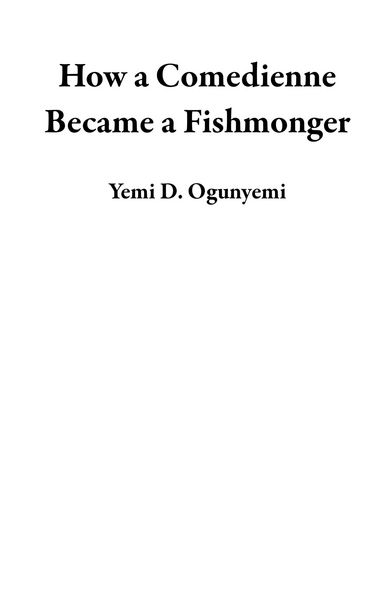 Produktbild: How a Comedienne Became a Fishmonger