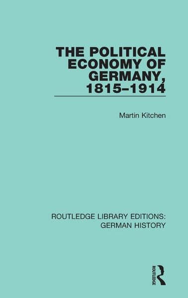 Produktbild: The Political Economy of Germany, 1815-1914