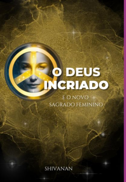 Produktbild: O Deus Incriado E O Novo Sagrado Feminino