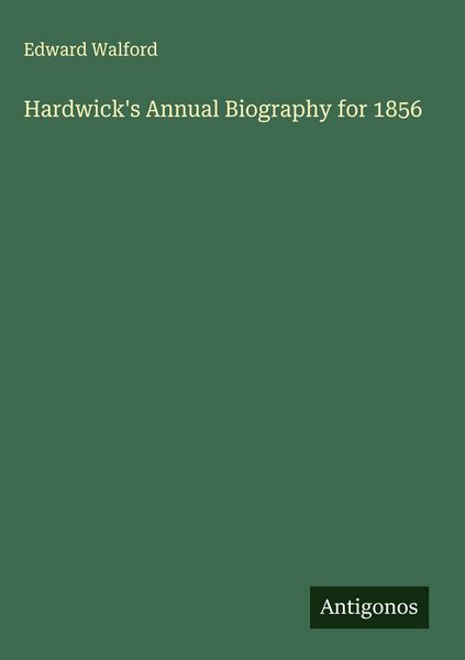 Produktbild: Hardwick's Annual Biography for 1856