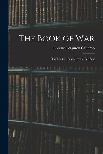 Produktbild: The Book of War: The Military Classic of the Far East