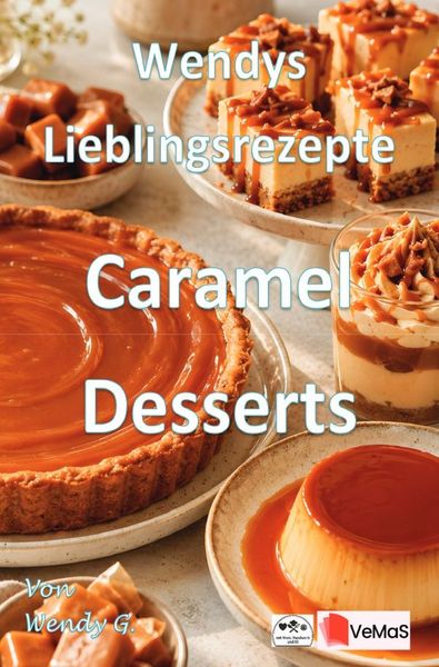 Produktbild: Wendys Lieblingsrezepte - Caramel Desserts