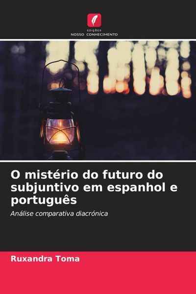 Produktbild: O mist&eacute;rio do futuro do subjuntivo em espanhol e portugu&ecirc;s