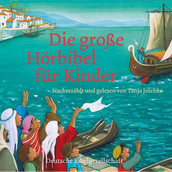 Die große Hörbibel für Kinder - Tanja Jeschke, Audio, 4056198076866