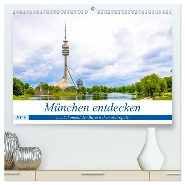 Produktbild: M&uuml;nchen entdecken - Die Sch&ouml;nheit der Bayerischen Metropole (hochwertiger Premium Wandkalender 2026 DIN A2 quer), Kunstdruck in Hochglanz