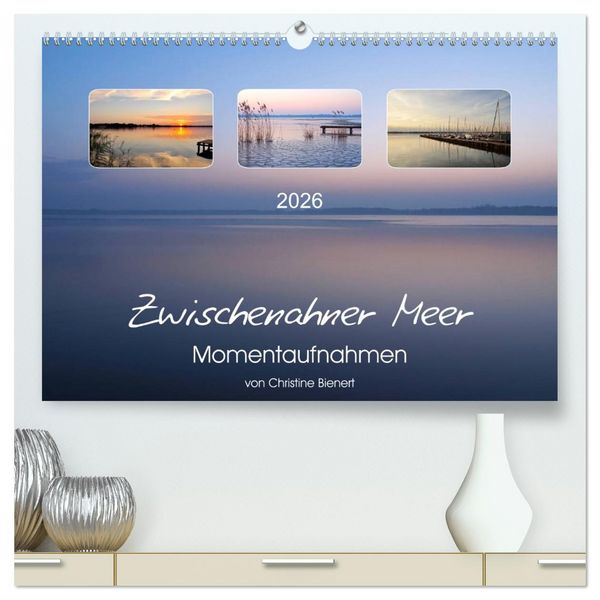 Zwischenahner Meer Momentaufnahmen (hochwertiger Premium Wandkalender 2026 DIN A2 quer), Kunstdruck in Hochglanz