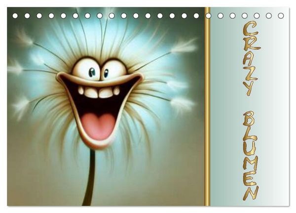 Crazy Blumen (Tischkalender 2026 DIN A5 quer), CALVENDO Monatskalender