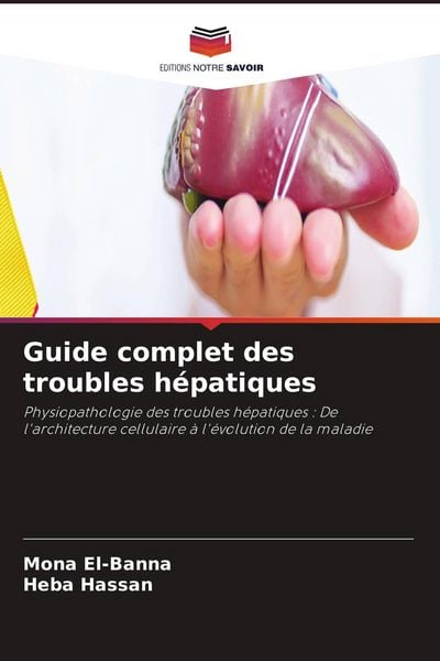 Produktbild: Guide complet des troubles h&eacute;patiques