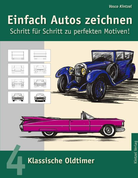 Produktbild: Einfach Autos zeichnen - Schritt f&uuml;r Schritt zu perfekten Motiven!