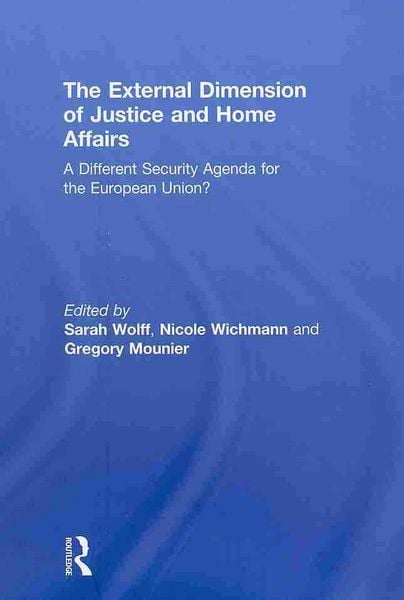 Taylor and Francis The External Dimension of Justice and Home Affairs Book
