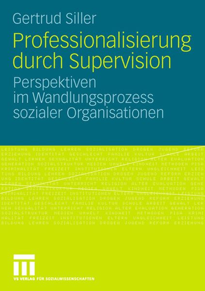 Professionalisierung durch Supervision, Taschenbuch von Gertrud Siller, VS Verlag für Sozialwissenschaften, 9783531160153