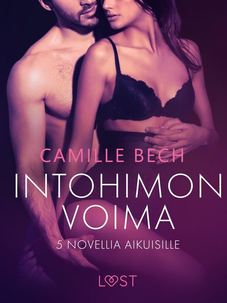 Produktbild: Intohimon voima: 5 novellia aikuisille