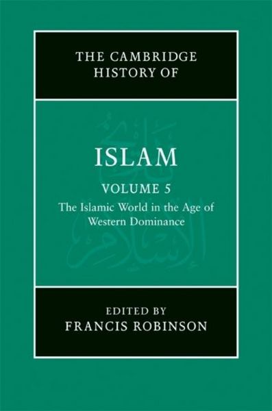 Produktbild: New Cambridge History of Islam: Volume 5, The Islamic World in the Age of Western Dominance