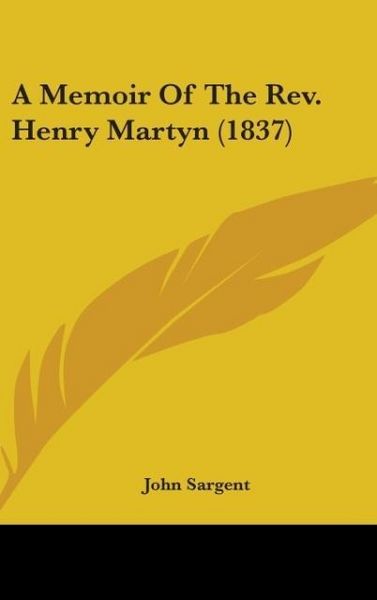 Produktbild: Sargent, J: Memoir Of The Rev. Henry Martyn (1837)
