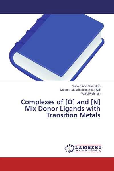 Produktbild: Complexes of [O] and [N] Mix Donor Ligands with Transition Metals