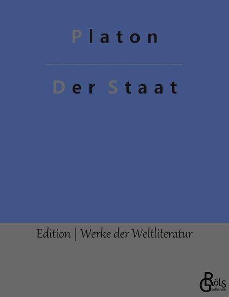 Der Staat, Taschenbuch von Platon, Gröls Verlag, 978-3-9882811-9-7