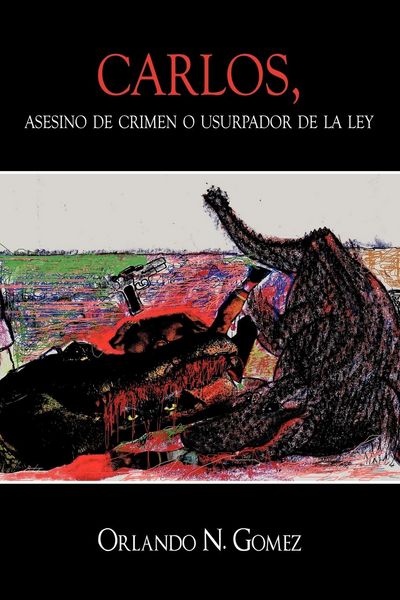 Produktbild: Carlos, Asesino de Crimen O Usurpador de La Ley