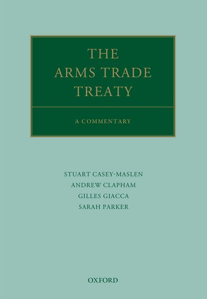 Produktbild: The Arms Trade Treaty: A Commentary