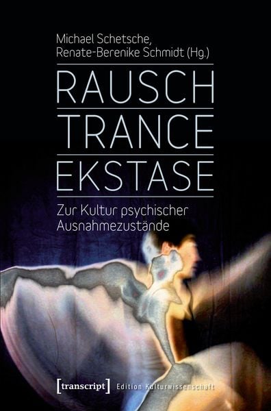 Produktbild: Rausch &ndash; Trance &ndash; Ekstase
