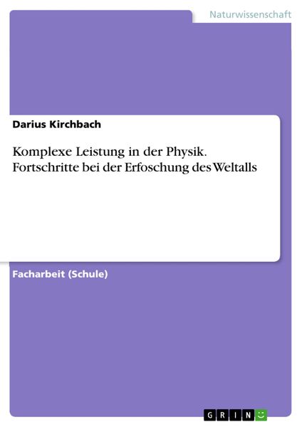 Produktbild: Komplexe Leistung in der Physik. Fortschritte bei der Erfoschung des Weltalls