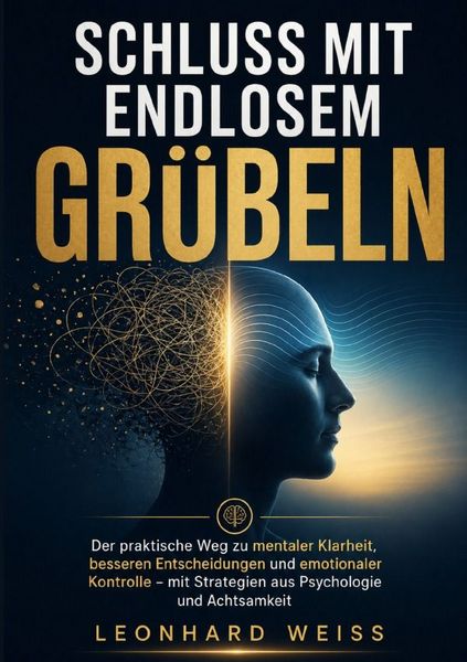 Produktbild: Schluss mit endlosem Gr&uuml;beln