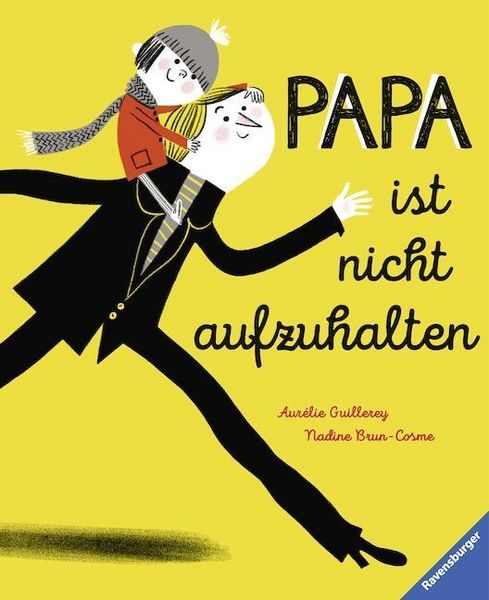 Produktbild: Brun-Cosme, N: Papa ist nicht aufzuhalten