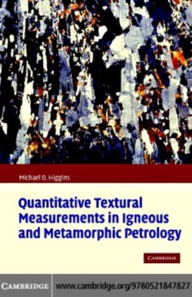 Produktbild: Quantitative Textural Measurements in Igneous and Metamorphic Petrology
