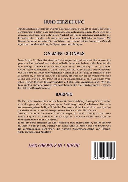 Produktbild: Hundeerziehung | Calming Signals | Barfen: Das gro&szlig;e 3 in 1 Buch &uuml;ber Hunde! - Wie Sie Ihren Hund stressfrei und unkompliziert optimal erziehen, pflegen und ern&auml;hren