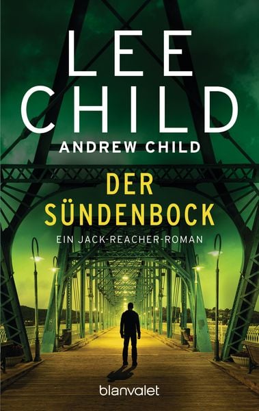 Der Sündenbock, Taschenbuch von Lee Child,Andrew Child, Blanvalet, 978-3-7341-1258-4