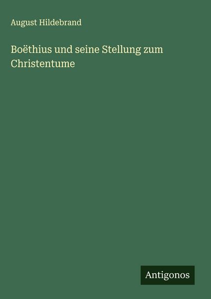 Produktbild: Bo&euml;thius und seine Stellung zum Christentume